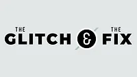 The Glitch & The Fix
